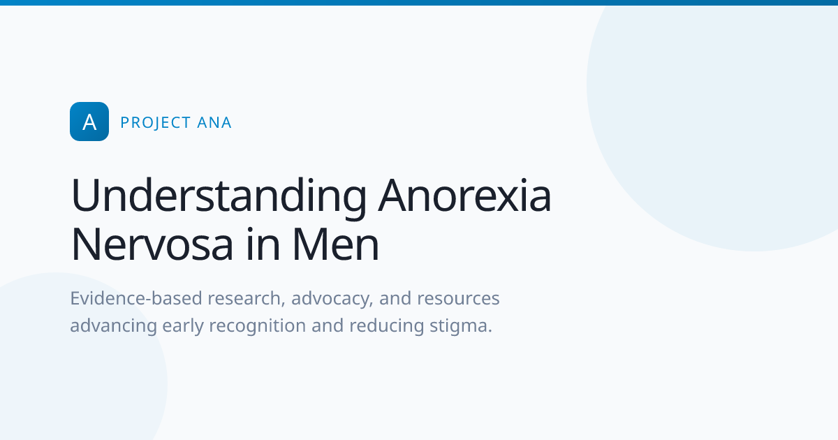 Project ANA – Eating Disorder Awareness in Men